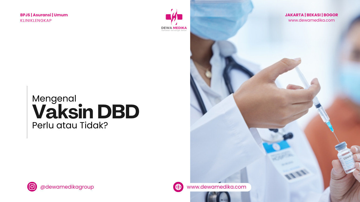 Mengenal Vaksin DBD (Demam Berdarah Dengue)